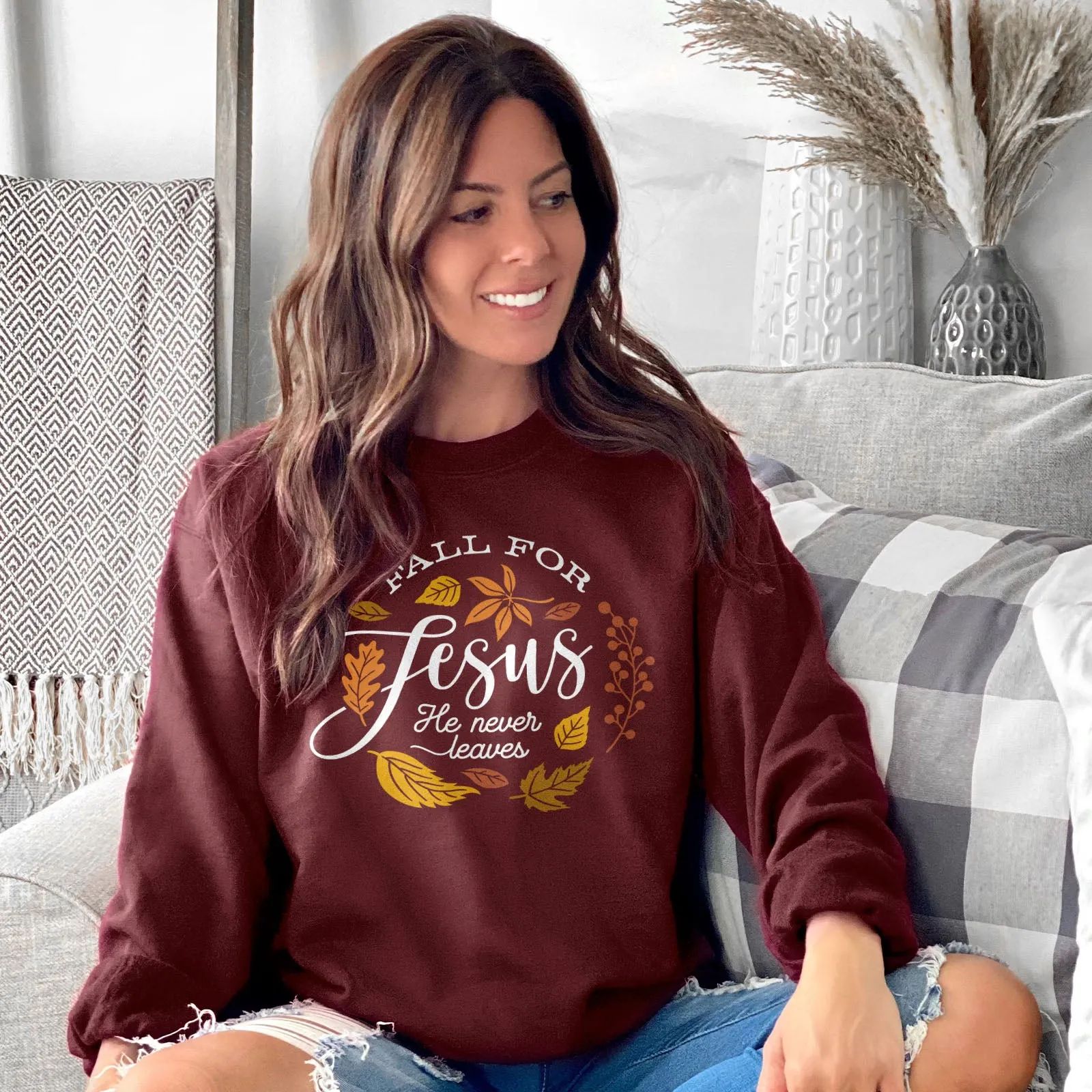 Fall For Jesus He Never Leaves Sweatshirt